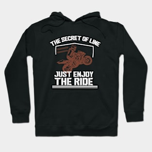 The Secret Of Life Just Enjoy The Ride Hoodie